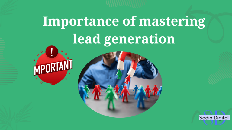 Importance of mastering lead generation